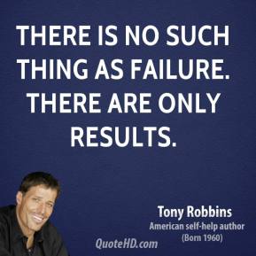 Failure = Results